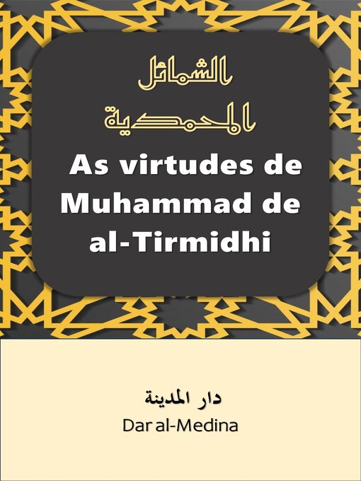 Title details for As virtudes de Muhammad de al-Tirmidhi by Dar al-Medina (Português) - Available